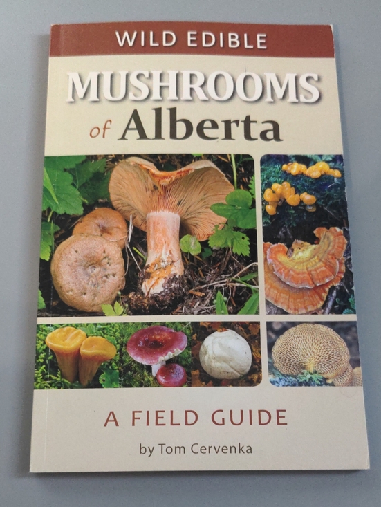 Tom Cervenka Other - Wild Edible Mushrooms Of Alberta A Field Guide By Tom Cervenka Book Foraging